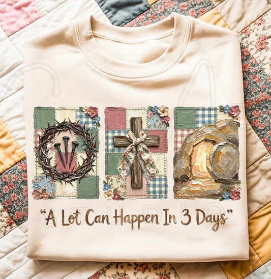A lot can happen in 3 days
