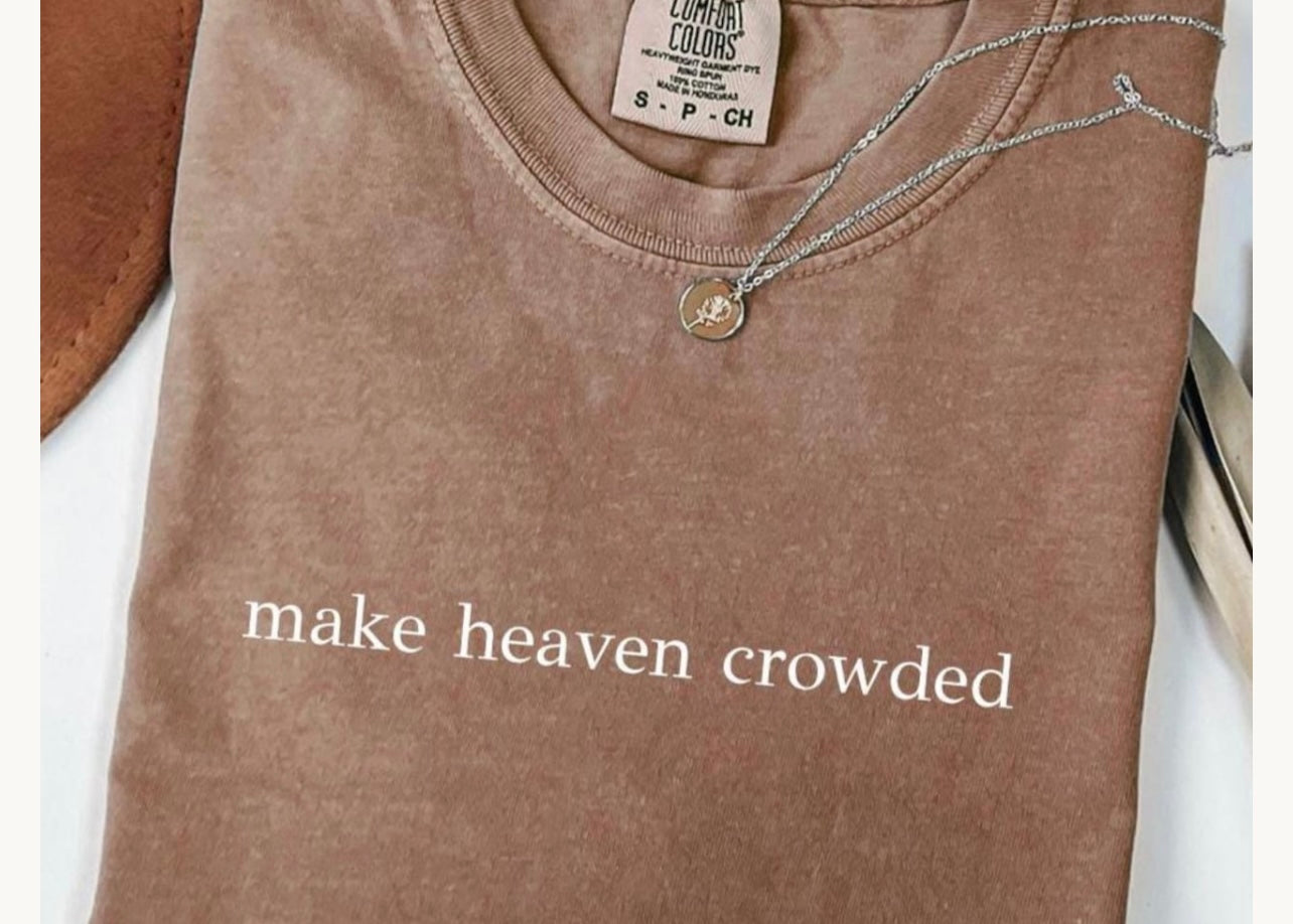 Make Heaven Crowded